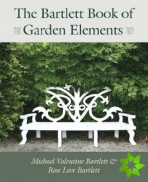 Bartlett Book of Garden Elements