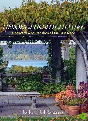 Heroes of Horticulture