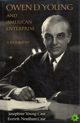 Owen D. Young and American Enterprise