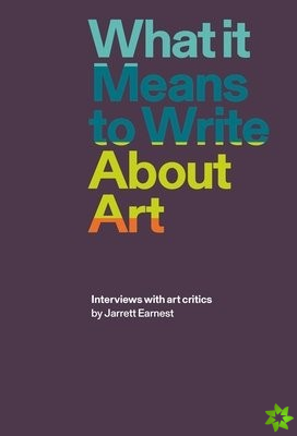 What it Means to Write About Art