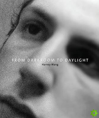 From Darkroom To Daylight