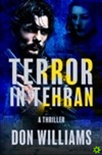 Terror in Tehran