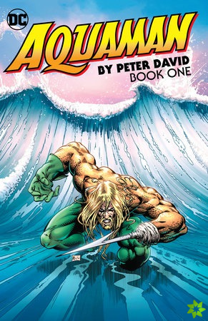 Aquaman by Peter David Book One