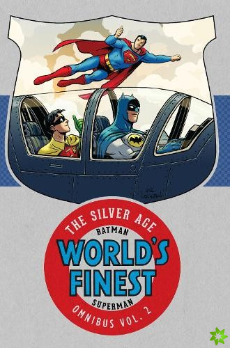 Batman and Superman in World's Finest: The Silver Age Omnibus Volume 2