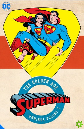 Superman: The Golden Age Omnibus Volume 7