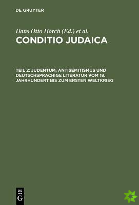 Judentum, Antisemitismus Und Deutschsprachige Literatur Vom 18. Jahrhundert Bis Zum Ersten Weltkrieg