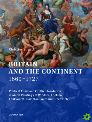 Britain and the Continent 1660-1727