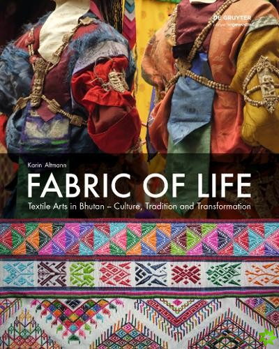 Fabric of Life - Textile Arts in Bhutan