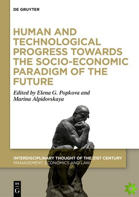 Human and Technological Progress Towards the Socio-Economic Paradigm of the Future