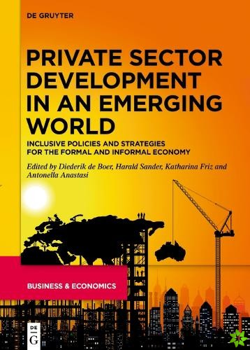 Private Sector Development in an Emerging World