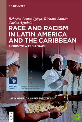 Race and Racism in Latin America and the Caribbean