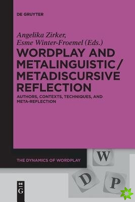 Wordplay and Metalinguistic / Metadiscursive Reflection