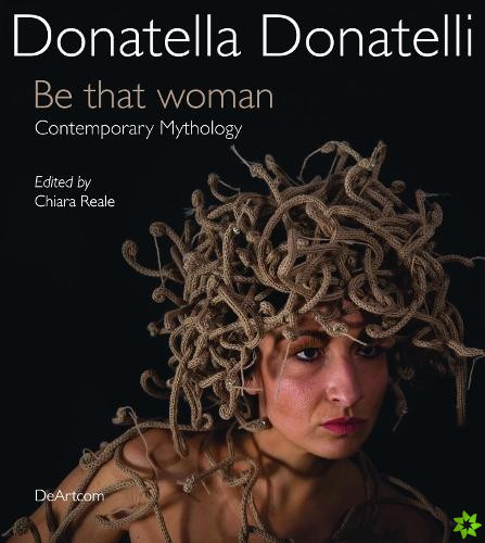 Donatella Donatelli: Be That Woman