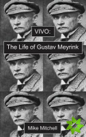 Vivo: the Life of Gustav Meyrink