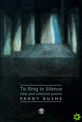 Ring In Silence - New And Selected Poems