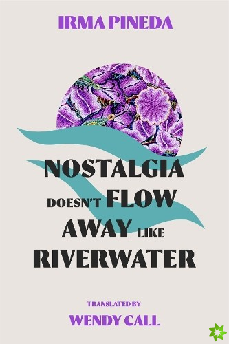 Nostalgia Doesnt Flow Away Like Riverwater