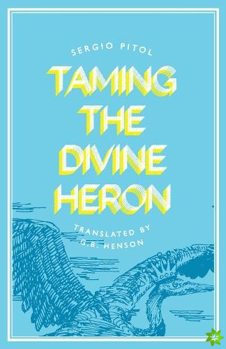Taming the Divine Heron