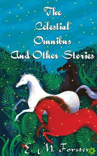 Celestial Omnibus And Other Stories