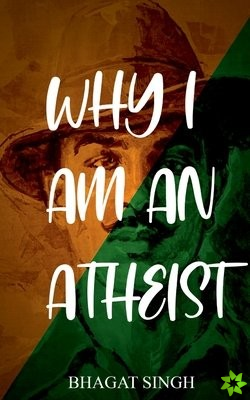 Why I Am an Atheist