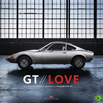 GT Love: 50 Years Opel GT
