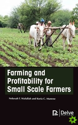 Farming and Profitability for Small Scale Farmers