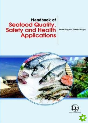 Handbook of Seafood Quality, Safety and Health Applications