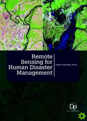 Remote Sensing for Human Disaster Management