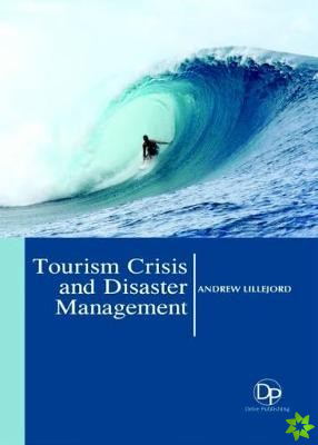 Tourism Crisis and Disaster Management