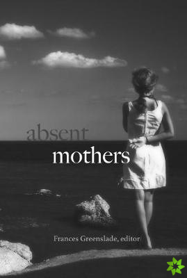 Absent Mothers