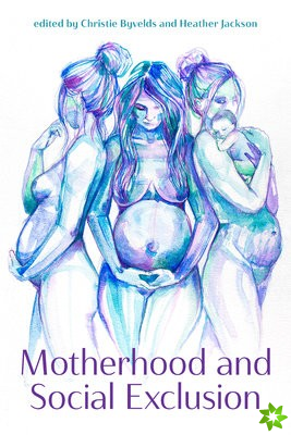 Motherhood and Social Exclusion