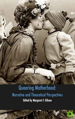 Queering Motherhood