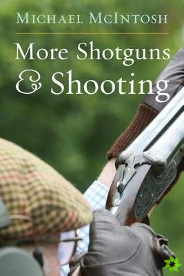More Shotguns & Shooting