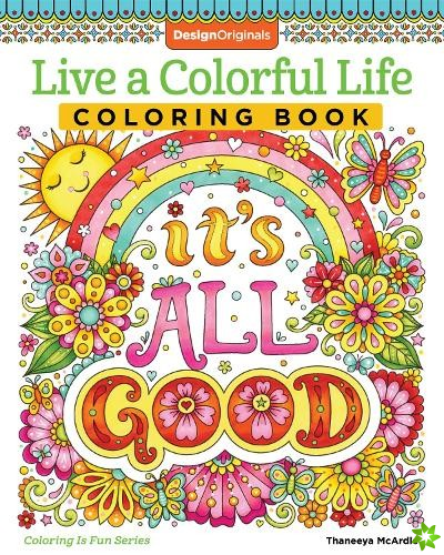 Live a Colourful Life Coloring Book