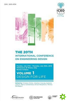 Proceedings of the 20th International Conference on Engineering Design (Iced 15) Volume 1