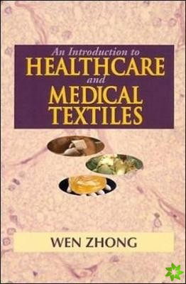 Introduction to Healthcare and Medical Textiles