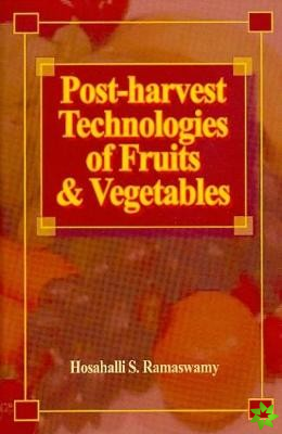 Post-harvest Technologies for Fruits and Vegetables