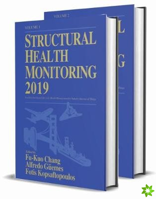 Structural Health Monitoring 2019, Two Volume Set