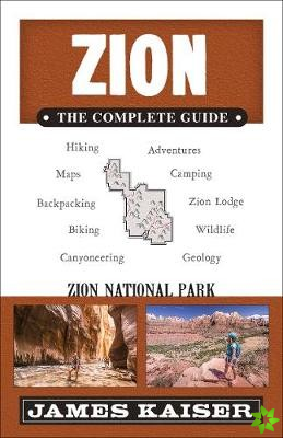 Zion: The Complete Guide