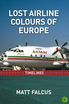 Lost Airline Colours of Europe Timelines