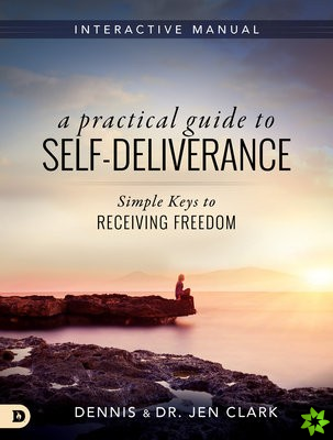Practical Guide To Self-Deliverance, A