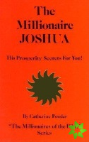 Millionaire Joshua - the Millionaires of the Bible Series Volume 3