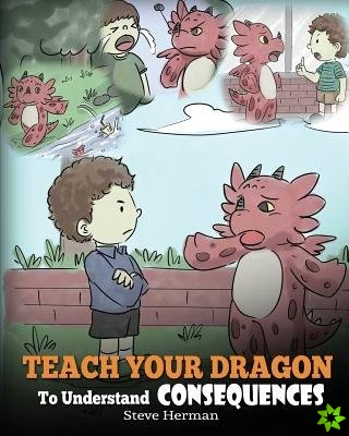 Teach Your Dragon to Understand Consequences