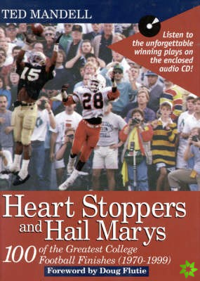 Heart Stoppers and Hail Marys