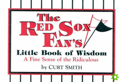 Red Sox Fan's Little Book of Wisdom