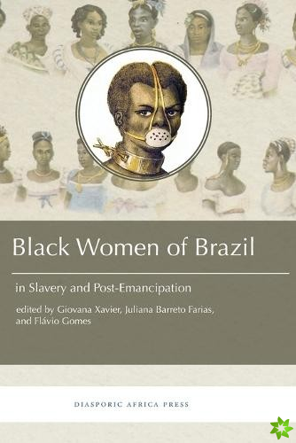 Black Women in Brazil in Slavery and Post-Emancipation