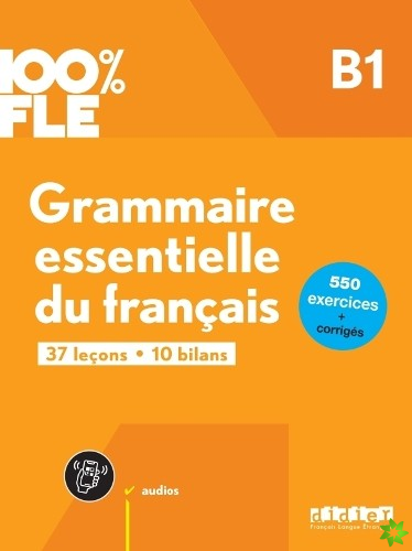 100% FLE - Grammaire essentielle du francais B1 + online audio + didierfle.app