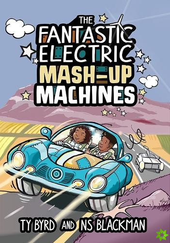 Fantastic Electric Mash-Up Machines