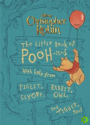 Christopher Robin: The Little Book Of Pooh-isms