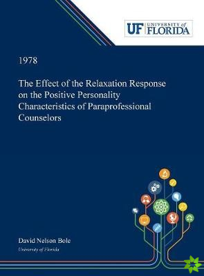 Effect of the Relaxation Response on the Positive Personality Characteristics of Paraprofessional Counselors