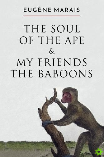 Soul of the Ape & My Friends the Baboons